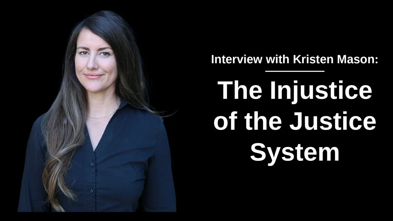 Video Exclusive — Kristen Mason Exposes Injustice in Live Interview